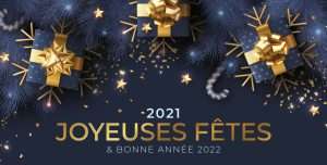 Joyeuses Fêtes 2021 et Bonne année 2022